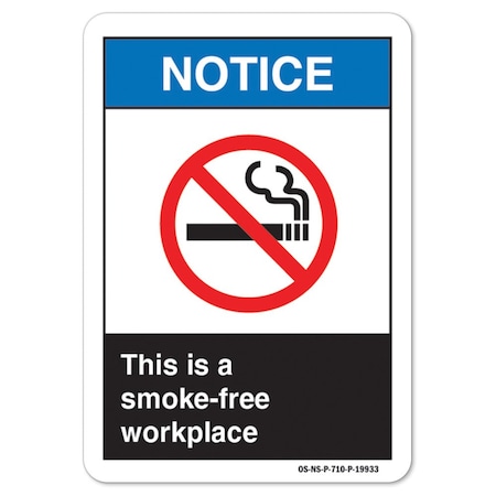 ANSI Notice Sign, Notice This Is A Smoke-Free Workplace, 10in X 7in Rigid Plastic